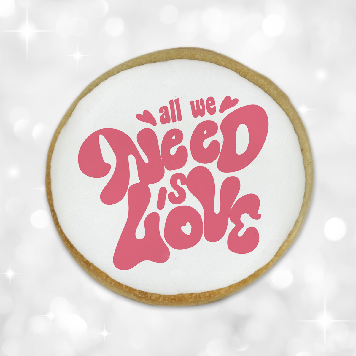 Valentine's Day "All we need is Love" Round Cookies
